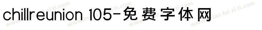 chillreunion 105字体转换